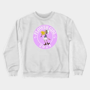 Flower Girl 2024 Crewneck Sweatshirt